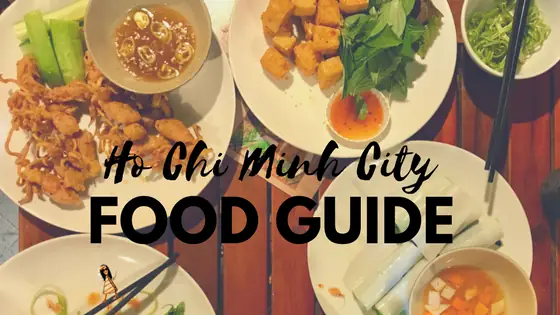 Ho Chi Minh City Food Guide: Where And What To Eat