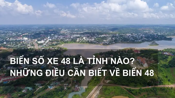 Biển Số Xe 48 Là Tỉnh Nào? Những Điều Cần Biết Về Biển 48