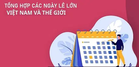 Các Ngày Lễ Trong Năm Tại Việt Nam Và Trên Thế Giới