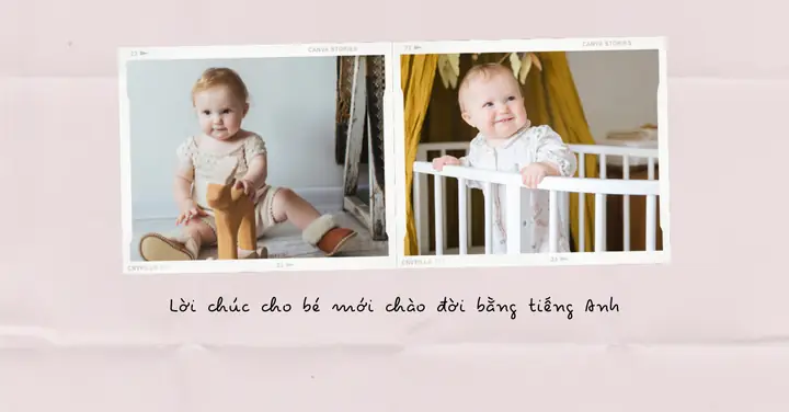 Lời Chúc Cho Bé Mới Chào Đời Bằng Tiếng Anh Hay Và Ý Nghĩa Nhất!