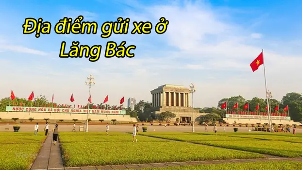 Bến Xe Nào Gần Lăng Bác Nhất Bến Xe Nào Gần Lăng Bác Nhất