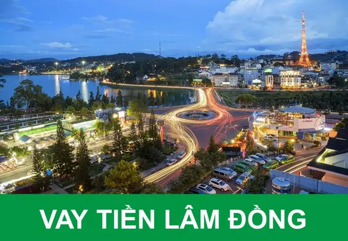 3+ Nơi Vay Tiền Bảo Lộc, Đà Lạt - Lâm Đồng Nhanh, Lãi Thấp