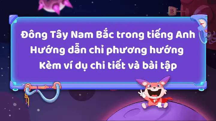 "nắm Chọn" Các Hướng Đông Tây Nam Bắc Tiếng Anh Trong 5 Phút