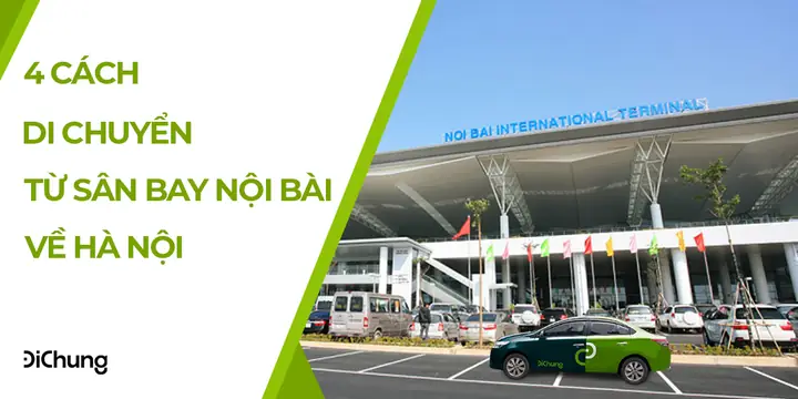 Cách Di Chuyển Từ Sân Bay Nội Bài Về Hà Nội Update 2020 ...
