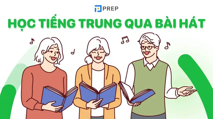Hướng Dẫn Chi Tiết Cách Học Tiếng Trung Qua Bài Hát Hiệu Quả