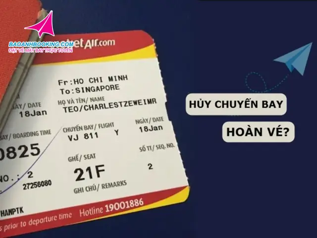 Huỷ Vé Máy Bay Có Được Hoàn Tiền Không? Lưu Ý Quan Trọng Cần Biết