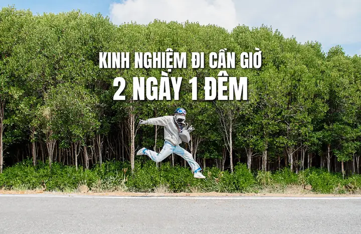 Kinh Nghiệm Đi Cần Giờ 2 Ngày 1 Đêm: Lịch Trình, Ăn Uống, Nghỉ ...