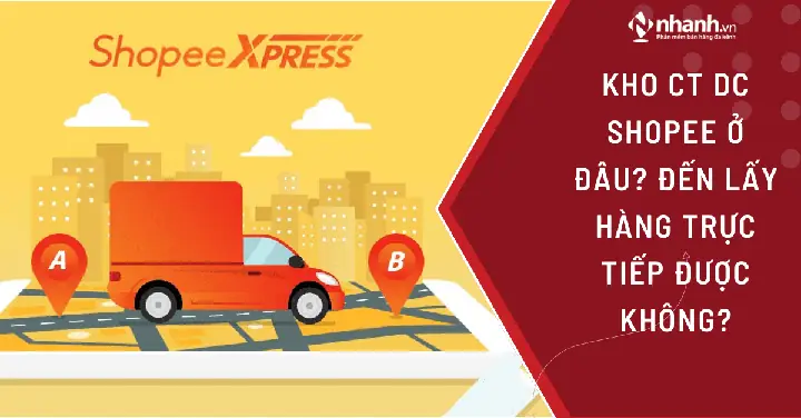 Kho Ct Dc Shopee Ở Đâu? Đến Lấy Hàng Trực Tiếp Được Không ...