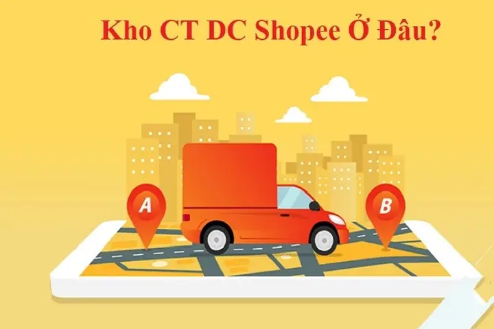 Địa Chỉ Kho Ct Dc Shopee Ở Đâu? Sau Bao Lâu Thì Nhận Được Hàng?