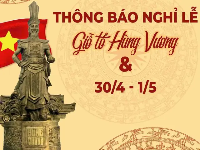 Thông Báo Lịch Nghỉ Lễ Giỗ Tổ Hùng Vương, Ngày Chiến Thắng (30 ...