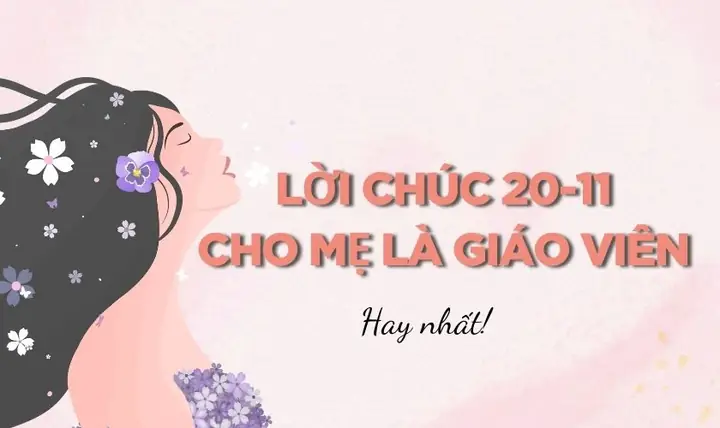 Những Lời Chúc 20/11 Cho Mẹ Là Giáo Viên Hay Nhất