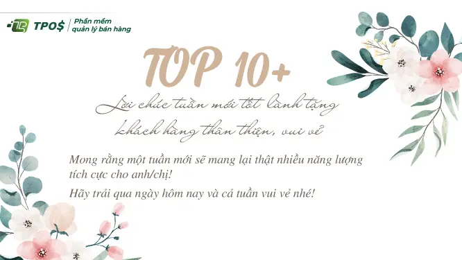 Top 10+ Lời Chúc Tuần Mới Tốt Lành Tặng Khách Hàng Thân Thiện, Vui Vẻ