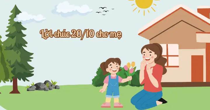 300+ Lời Chúc 20/10 Cho Mẹ Ngắn Gọn, Ý Nghĩa, Cảm Động 300+ Lời Chúc 20/10 Cho Mẹ Ngắn Gọn, Ý Nghĩa, Cảm Động