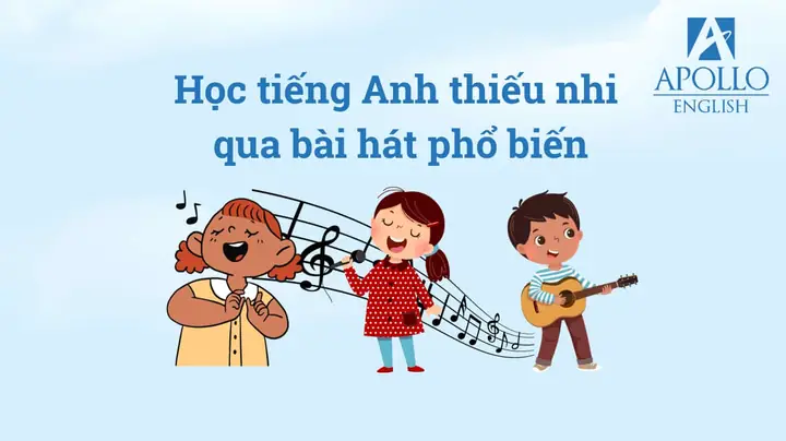 35+ Bài Hát Tiếng Anh Thiếu Nhi Hay Nhất Và Vui Nhộn Cho Bé Học ...