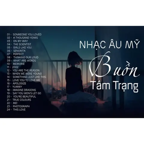 Listen To Top 50 Bài Nhạc Âu Mỹ Us-uk Buồn Tâm Trạng | Nhạc ...