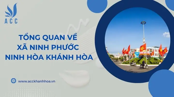 Tổng Quan Về Xã Ninh Phước Ninh Hòa Khánh Hòa