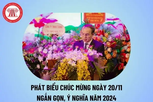 Phát Biểu Chúc Mừng 20 11 Ngắn Gọn, Ý Nghĩa Năm 2024? Bài Phát Biểu Ngày 20 Tháng 11 Chúc Mừng Ngày Nhà Giáo Việt Nam? Phát Biểu Chúc Mừng 20 11 Ngắn Gọn, Ý Nghĩa Năm 2024? Bài Phát Biểu Ngày 20 Tháng 11 Chúc Mừng Ngày Nhà Giáo Việt Nam?