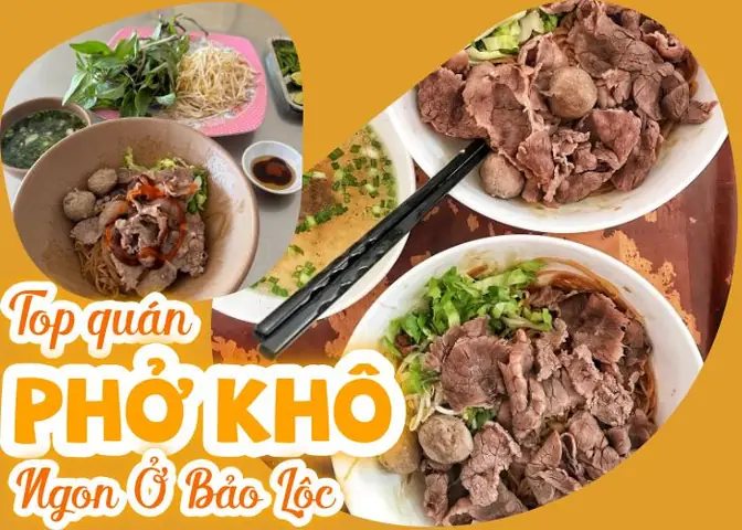 Top Các Quán Phở Khô Bảo Lộc Ngon Nức Tiếng Phố Núi