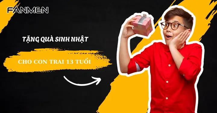 Gợi Ý Tặng Quà Sinh Nhật Cho Con Trai 13 Tuổi Đặc Biệt Nhất ...