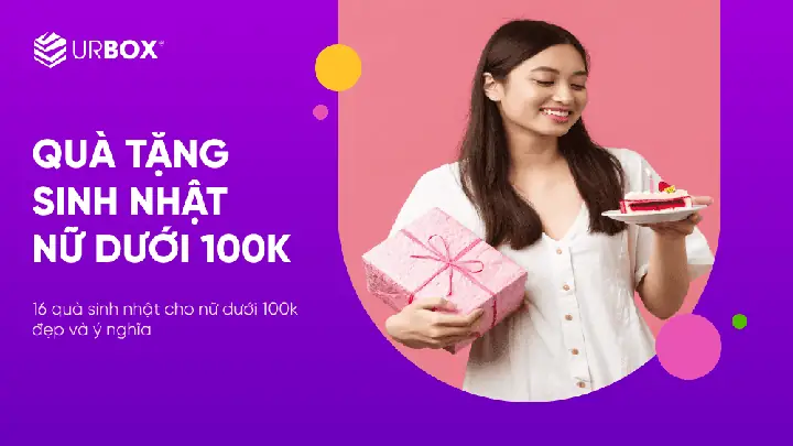 16 Quà Sinh Nhật Cho Nữ Dưới 100k Đẹp Và Ý Nghĩa