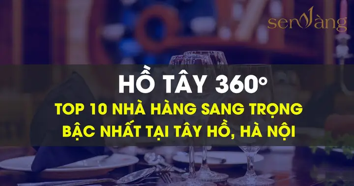 Top 10 Nhà Hàng Ngon, View Đẹp, Nổi Tiếng Nhất, Sang Trọng Nhất Ở ...