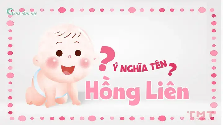 Tên Hồng Liên Có Ý Nghĩa Gì? Tên Hồng Liên Có Ý Nghĩa Gì?