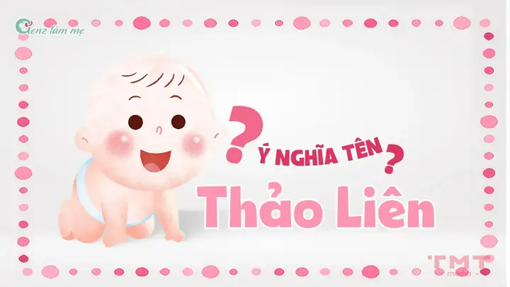 Tên Thảo Liên Có Ý Nghĩa Gì? Tên Thảo Liên Có Ý Nghĩa Gì?