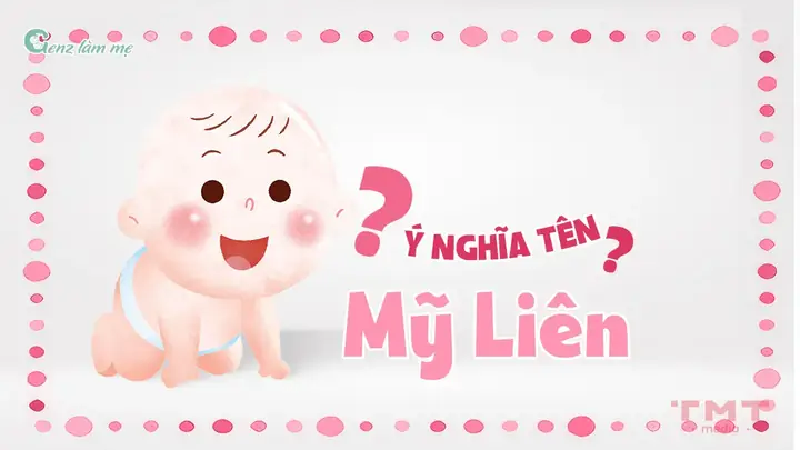 Tên Mỹ Liên Có Ý Nghĩa Gì? Tên Mỹ Liên Có Ý Nghĩa Gì?