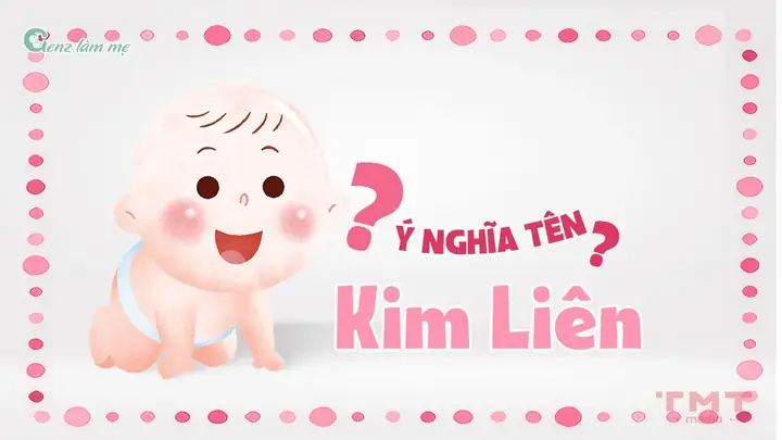 Tên Kim Liên Có Ý Nghĩa Gì? Tên Kim Liên Có Ý Nghĩa Gì?