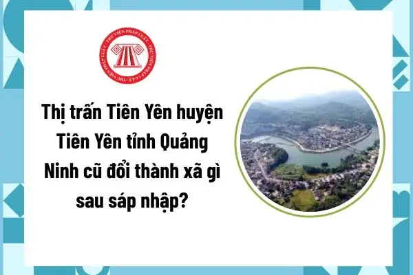 Thị Trấn Tiên Yên Huyện Tiên Yên Tỉnh Quảng Ninh Cũ Đổi Thành Xã ...