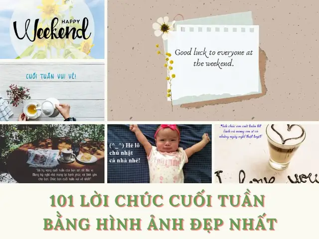 101 Lời Chúc Cuối Tuần Bằng Hình Ảnh Đẹp, Ý Nghĩa, Chất Lượng Cao ... 101 Lời Chúc Cuối Tuần Bằng Hình Ảnh Đẹp, Ý Nghĩa, Chất Lượng Cao ...