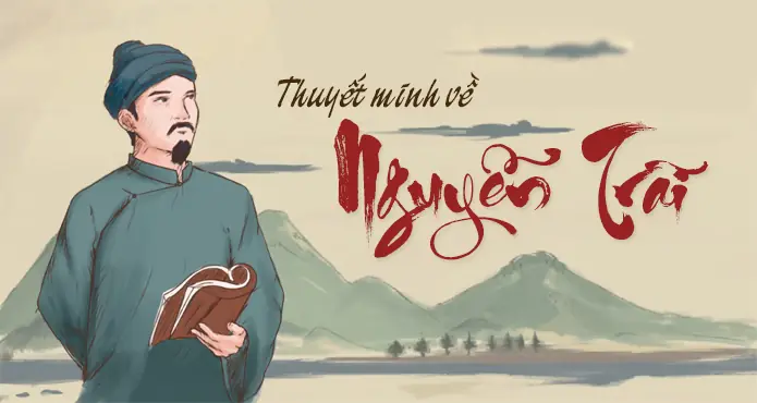 Thuyết Minh Về Nguyễn Trãi : Cuộc Đời Và Sự Nghiệp Của Nguyễn Trãi