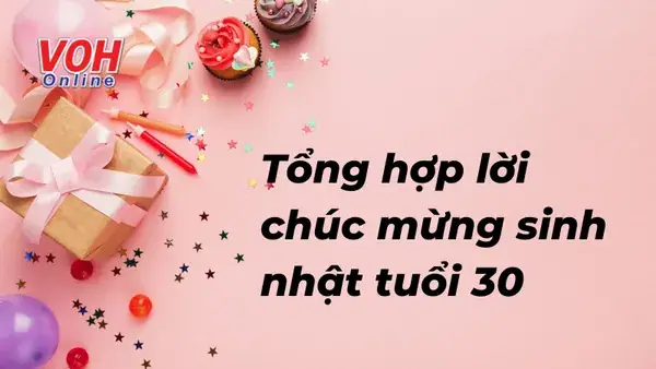 50 Lời Chúc Mừng Sinh Nhật Tuổi 30 Dành Cho Bản Thân Và Người ...