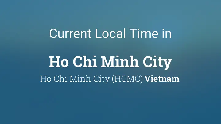 Current Local Time In Ho Chi Minh City, Vietnam